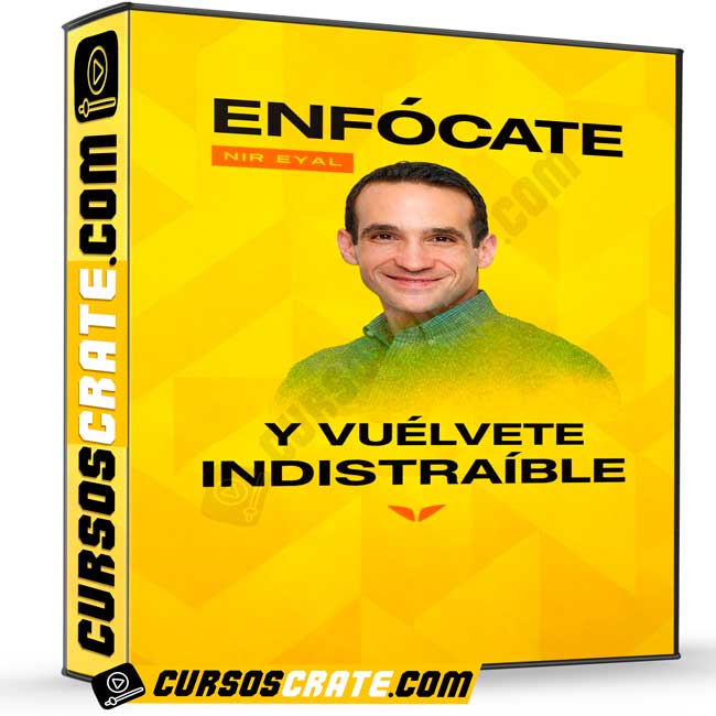 Enfócate y vuélvete indistraíble de Nir Eyal 1 Enfócate y vuélvete indistraíble de Nir Eyal
