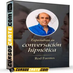Especialista en conversación hipnótica  de Rod Fuentes