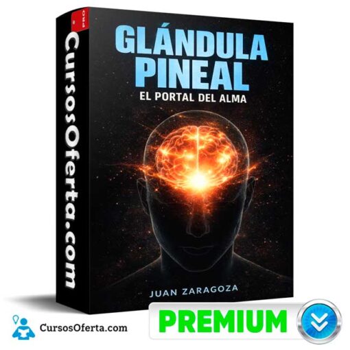 Glándula Pineal El Portal del Alma de Juan Zaragoza glandula pineal el portal del alma de juan zaragoza 69afcb5682cfc