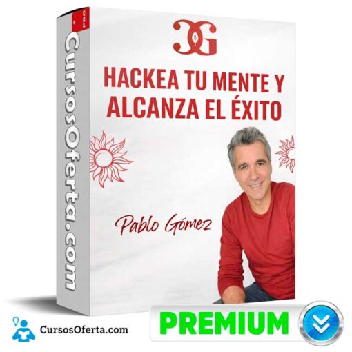 Hackea tu mente y alcanza el éxito de Pablo Gomez hackea tu mente y alcanza el exito de pablo gomez 69afca4fdf1c5