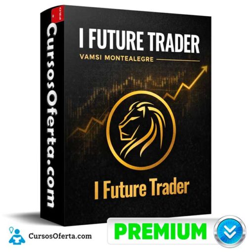 I Future Trader – Vamsi Montealegre i future trader vamsi montealegre 69afc7d9826a9