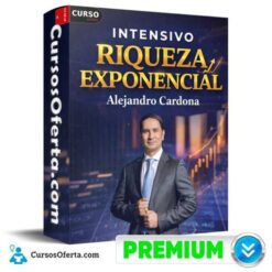 Intensivo Riqueza Exponencial de Alejandro Cardona
