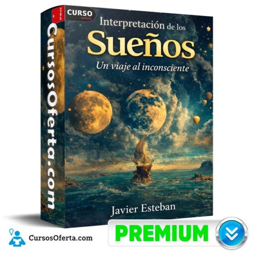 Interpretación de los Sueños – Un viaje al inconsciente de Javier Esteban interpretacion de los suenos un viaje al inconsciente de javier esteban 69afcb1d95079