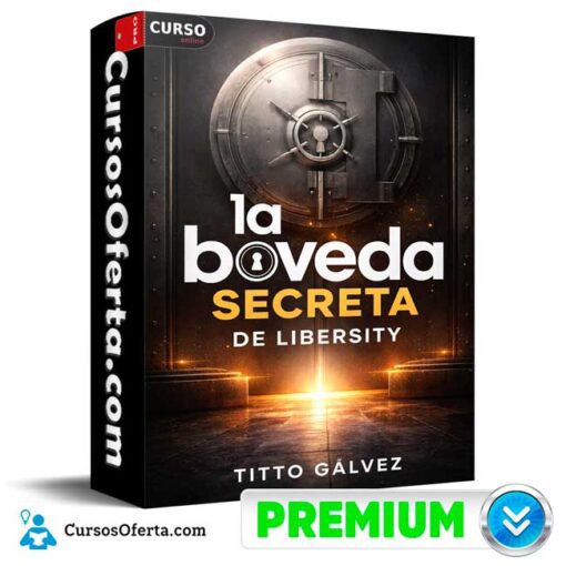 La Bóveda Secreta de Libersity – Titto Galvez la boveda secreta de libersity titto galvez 69bcfcb856d0a