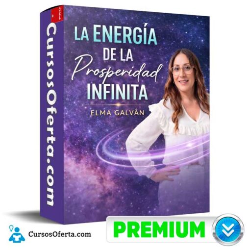 La Energía de la Prosperidad Infinita de Elma Galván la energia de la prosperidad infinita de elma galvan 69bcfc8f2b736