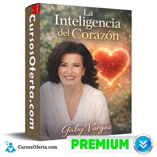 La Inteligencia del Corazón de Gaby Vargas la inteligencia del corazon de gaby vargas 69afca1e9ed77