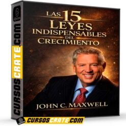 Las 15 leyes indispensables del crecimiento de Jhon C. Maxwell