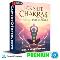 Los Siete Chakras Un Viaje a Través del Sonido de Molly Anne-Chinner