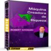 Máquina creadora de riqueza de Robert Kiyosaki