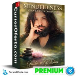 Mindfulness para la vida cotidiana de Gustavo G. Diex