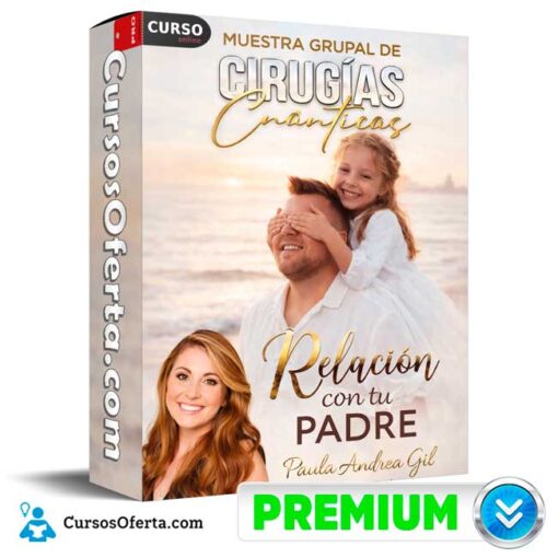 Muestra Grupal de Cirugías Cuánticas Relación con tu Padre de Paula Andrea Gil muestra grupal de cirugias cuanticas relacion con tu padre de paula andrea gil 69afca7fbec83