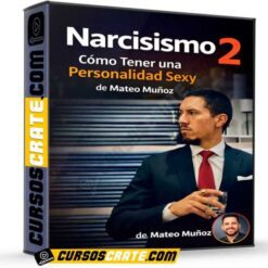 Narcisismo 2 Cómo Tener una Personalidad Sexy de Mateo Muñoz