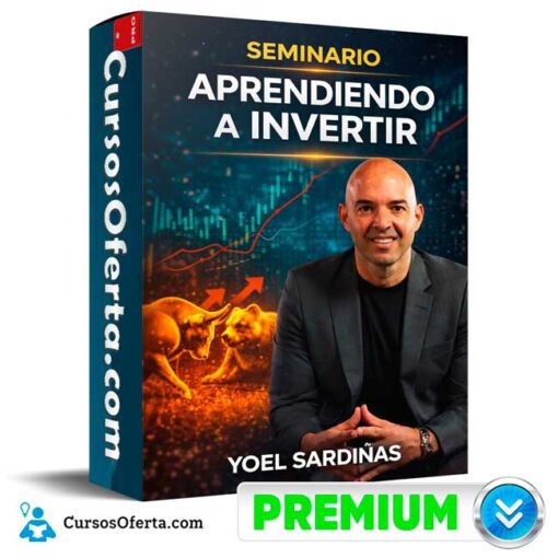 Seminario Aprendiendo A Invertir de Yoel Sardiñas 1 Seminario Aprendiendo A Invertir de Yoel Sardiñas