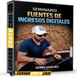 Seminario Fuentes de Ingresos Digitales de Gerry Sánchez
