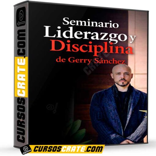 Seminario Liderazgo y Disciplina de Gerry Sánchez 1 Seminario Liderazgo y Disciplina de Gerry Sánchez