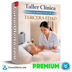 Taller Clinica Para la Sanacion de la Tercera Edad de Milagros Rojas