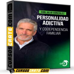 Taller Personalidad Adictiva y Codependencia Familiar de Cala Academy