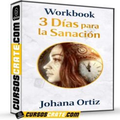 Workbook 3 días para la sanación de Johana Ortiz