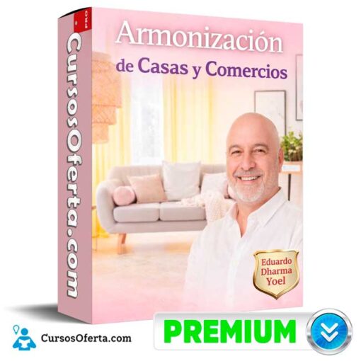 Armonización de Casas y Comercios de Eduardo Dharma Yoel 1 Armonización de Casas y Comercios de Eduardo Dharma Yoel