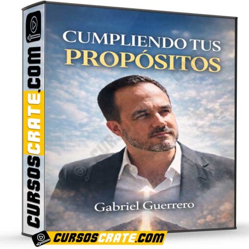 Cumpliendo tus propósitos de Gabriel Guerrero 1 Cumpliendo tus propósitos de Gabriel Guerrero