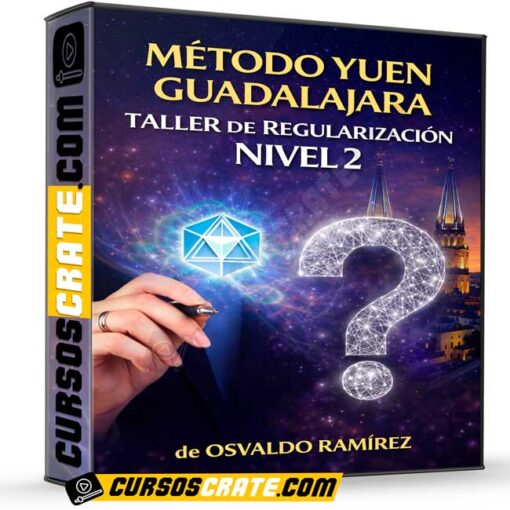 Método Yuen Guadalajara – Taller de Regularización Nivel 2 de Osvaldo Ramírez 1 Método Yuen Guadalajara – Taller de Regularización Nivel 2 de Osvaldo Ramírez