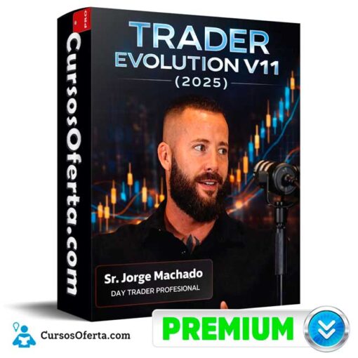 Programa Trader Evolution V11 (2025) de Jorge Machado 1 Programa Trader Evolution V11 (2025) de Jorge Machado