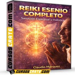 Reiki Esenio Completo de Claudio Márquez