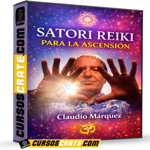 Satori Reiki para la Ascensión de Claudio Márquez 1 Satori Reiki para la Ascensión de Claudio Márquez